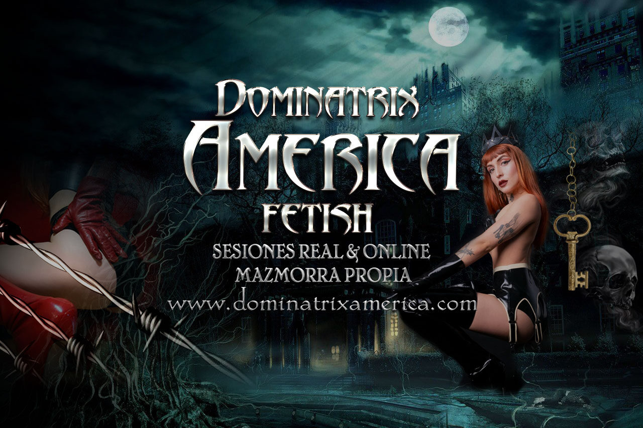 Dominatrix America · Mi voluntad es la única ley existente en mi reino.